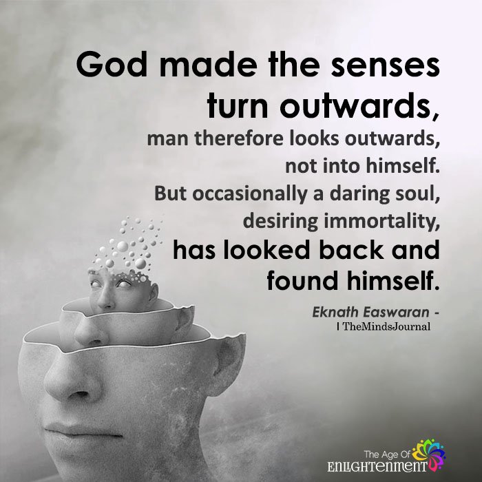 God made the senses turn outwards