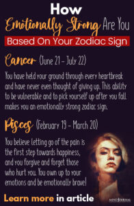 Emotionally Strong Zodiac Signs: 12 Strong Spirits