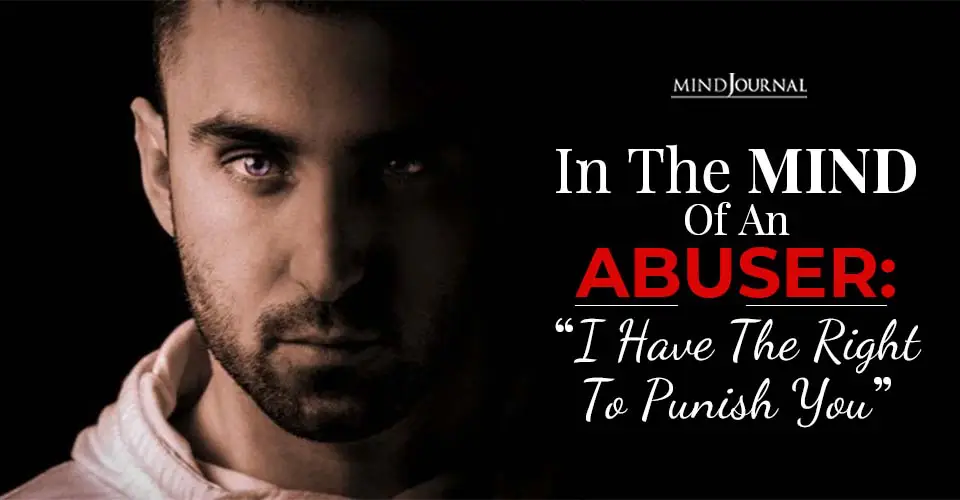 In The Mind of an Abuser I Have The Right To Punish You
