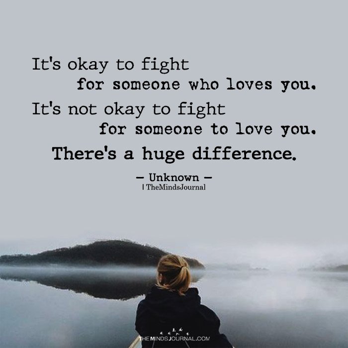 It's Okay To Fight For Someone Who Loves You.