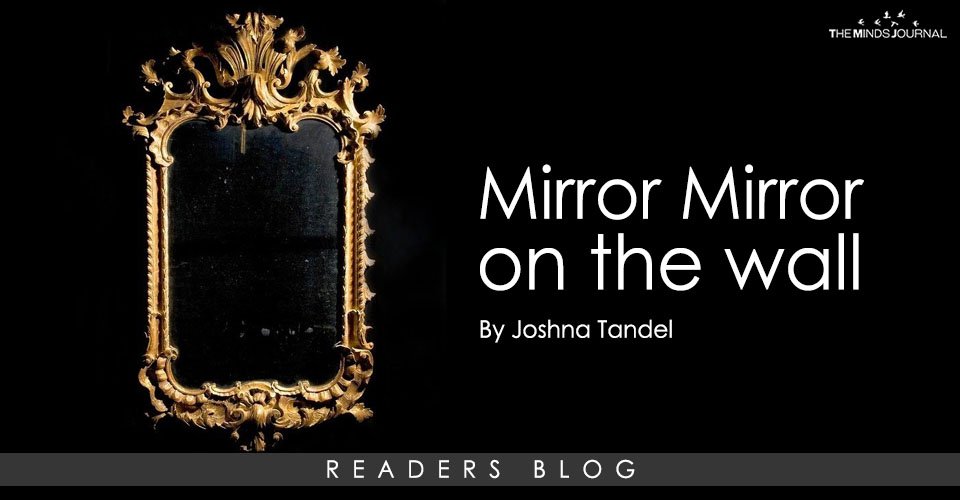 Mirror Mirror on the wall