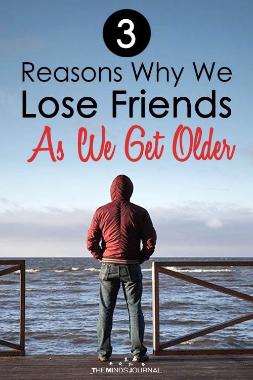 Why Do We Lose Friends As We Grow Older?
