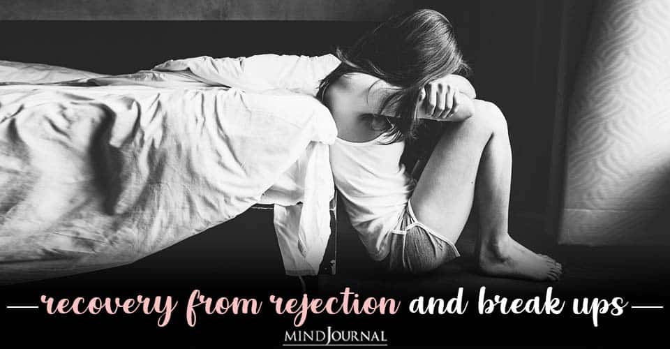 Recovery From Rejection And Break-Ups