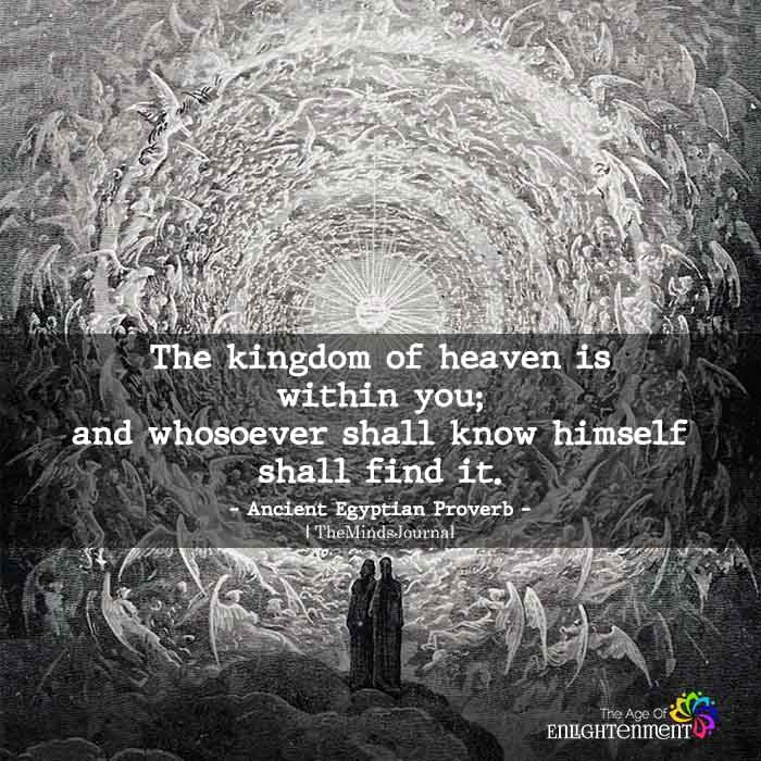 The kingdom of heaven is within you