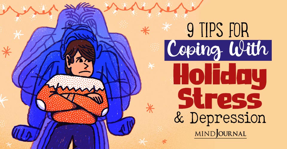Tips For Coping With Holiday Stress And Depression