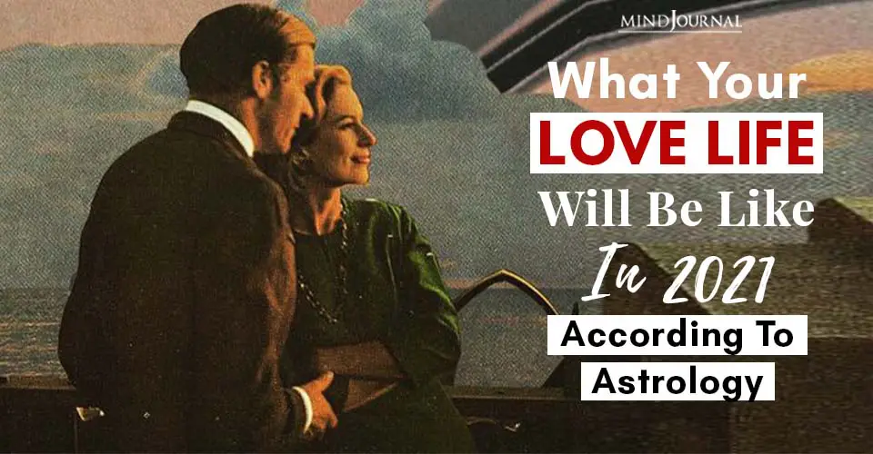 What Your Love Life Will Be Like In 2021, According To Astrology