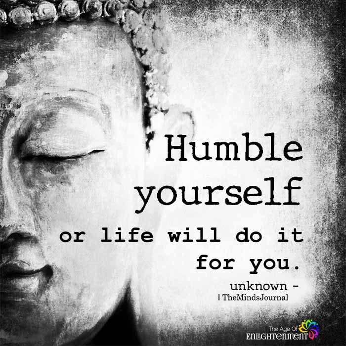 Humble yourself