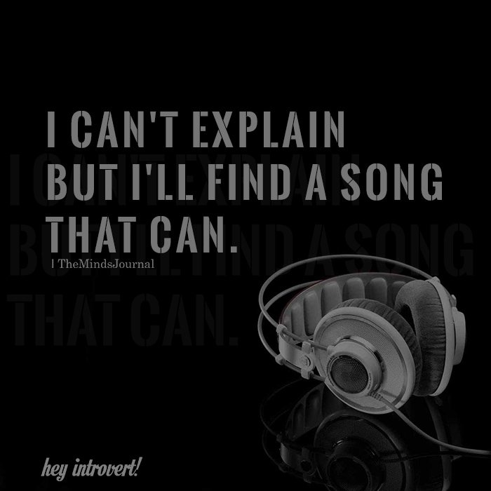 I can't explain but I'll find a song that can.