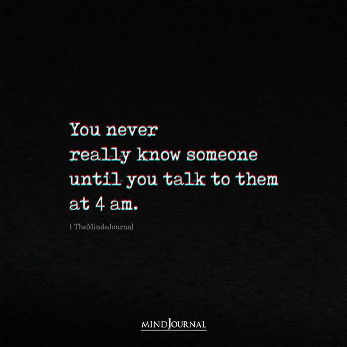 you never really know someone