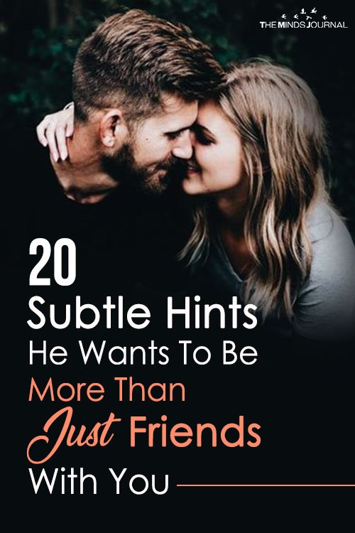 20 Subtle Hints He Wants To Be More Than Just Friends With You