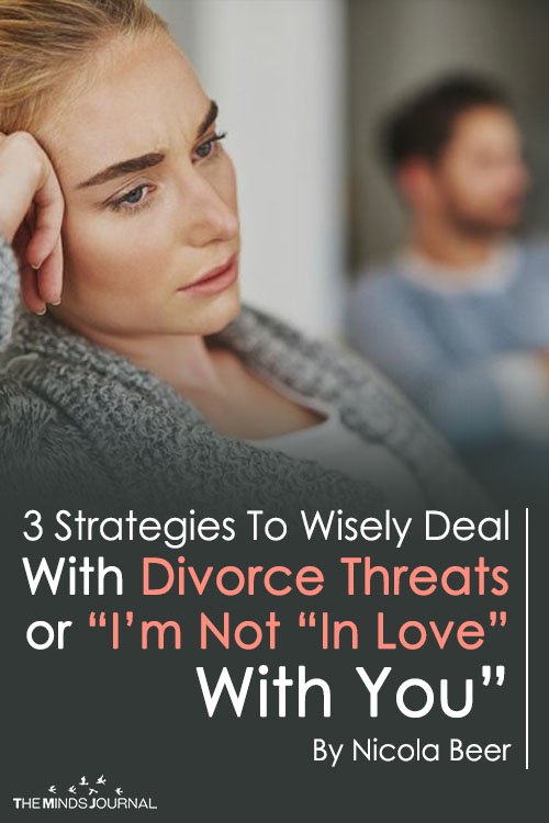 3 Strategies To Wisely Deal With Divorce Threats 