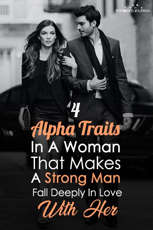 4 Alpha Traits In A Woman That Makes A Strong Man Fall Deeply In Love With Her