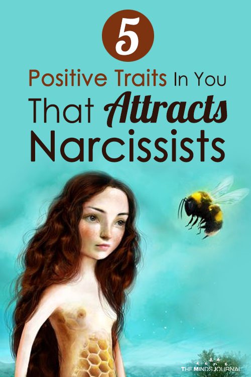 5 Positive Traits In You That Attracts Narcissists