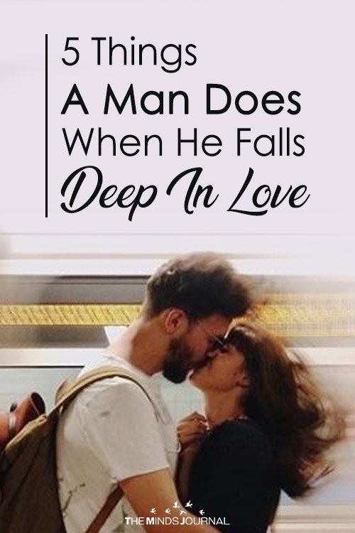 5 Things A Man Does When He Falls Deep In Love