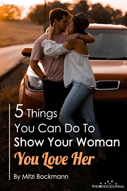 5 Things You Can Do To Show Your Woman You Love Her