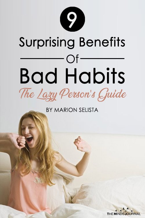 9 Surprising Benefits Of Bad Habits The Lazy Person's Guide