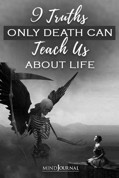 9 Important Truths That Death Can Teach You About Life