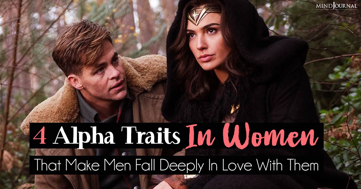 4 Alpha Traits In Women That Make Men Fall Deeply In Love With Them