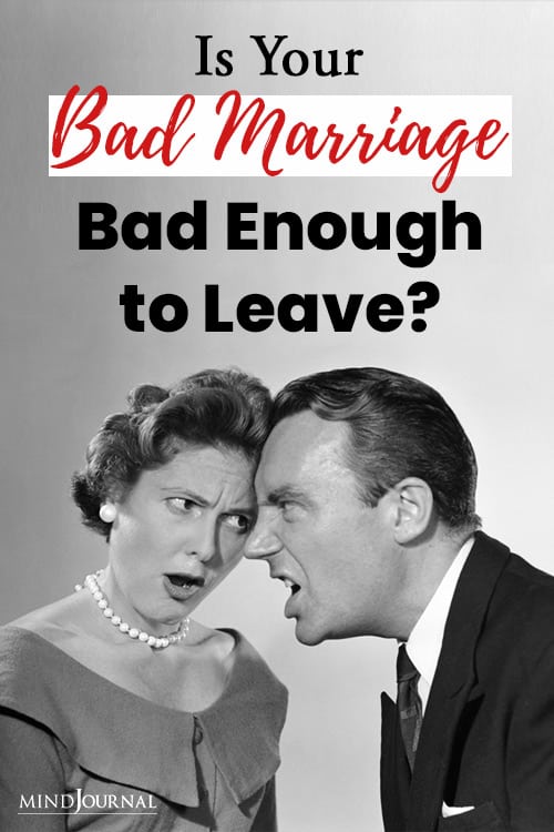 Bad Marriage Bad Enough To Leave pin