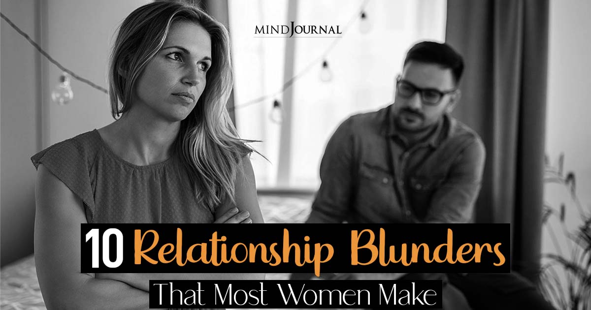 Avoid The Biggest Mistakes Women Make In Relationships