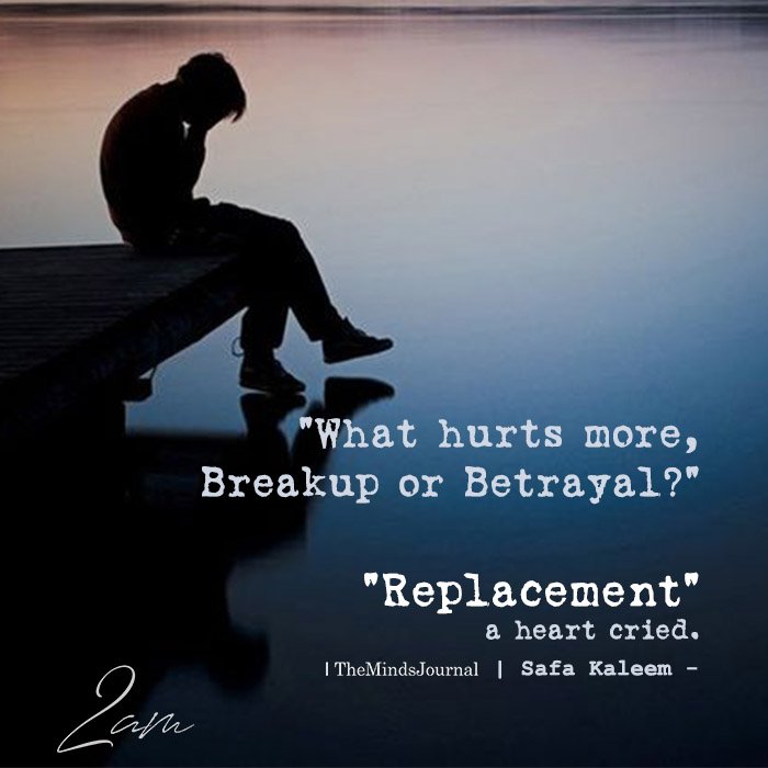 What Hurts More, Breakup or Betrayal