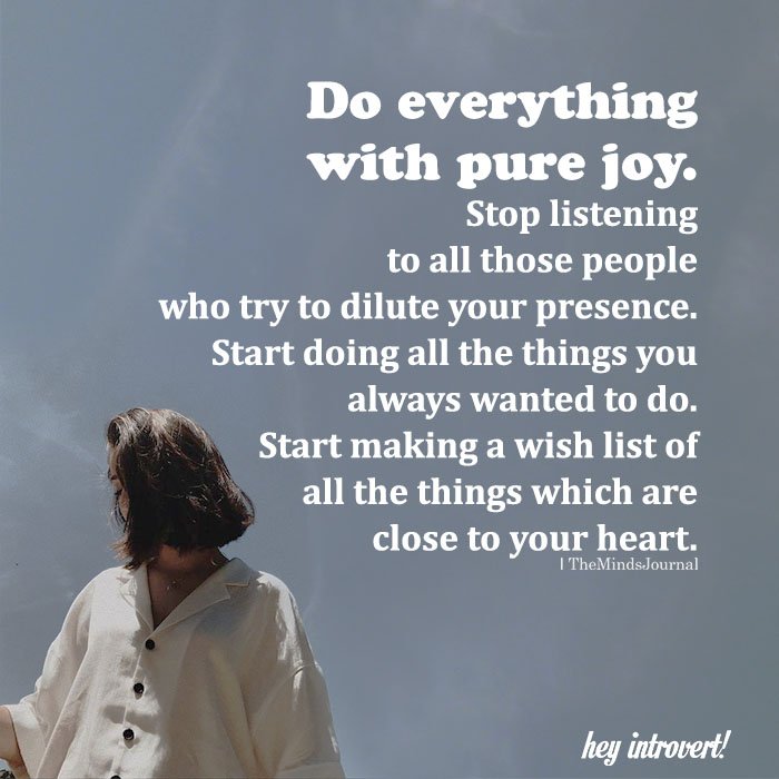 Do everything with pure joy