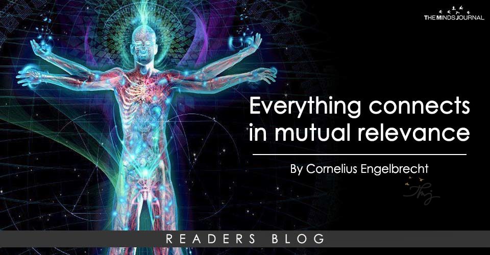 Everything connect in mutual relevance