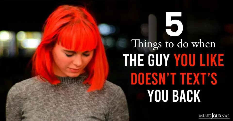 5 Things To Do When The Guy You Like Doesn’t Text You Back