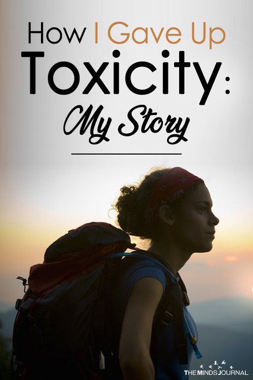 How I Gave Up Toxicity My Story