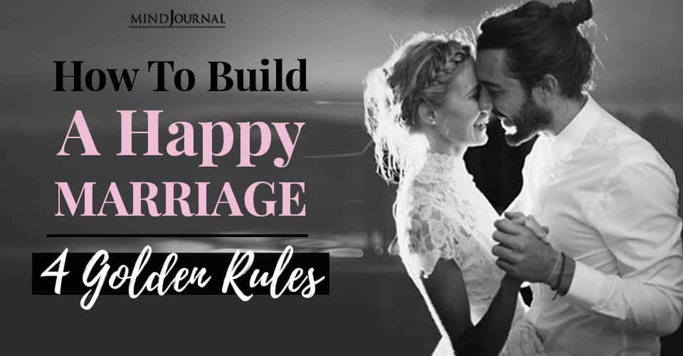 How To Build Happy Marriage Golden Rules