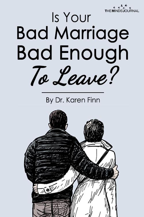 Is Your Bad Marriage Bad Enough To Leave?