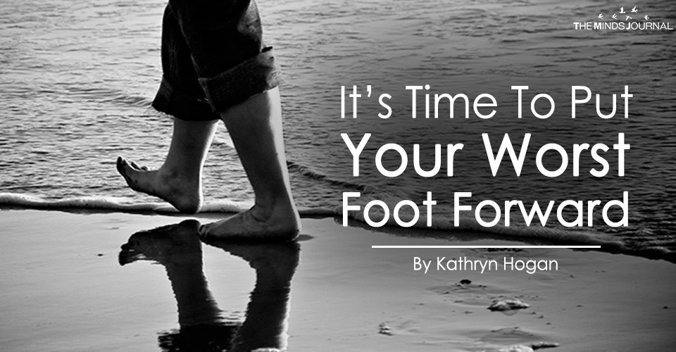 It's Time To Put Your Worst Foot Forward