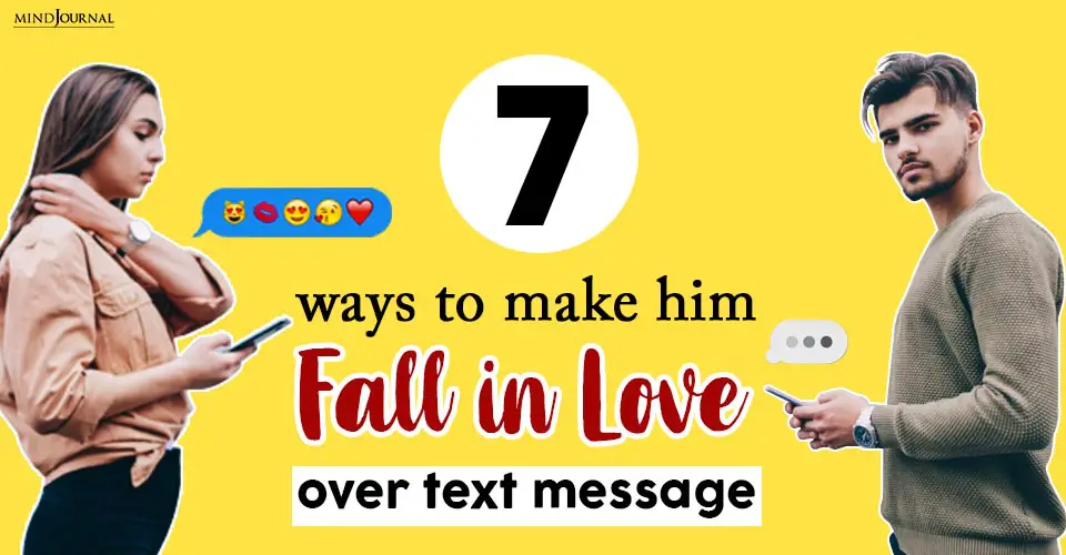 7 Ways To Make Him Fall in Love Over Text Message