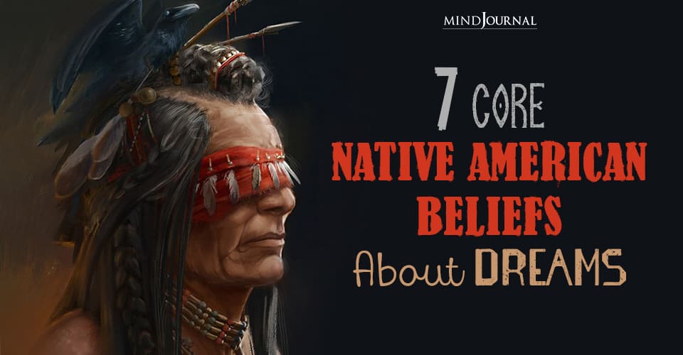 7 Native American Beliefs About Dreams That Open A Portal To The Other World