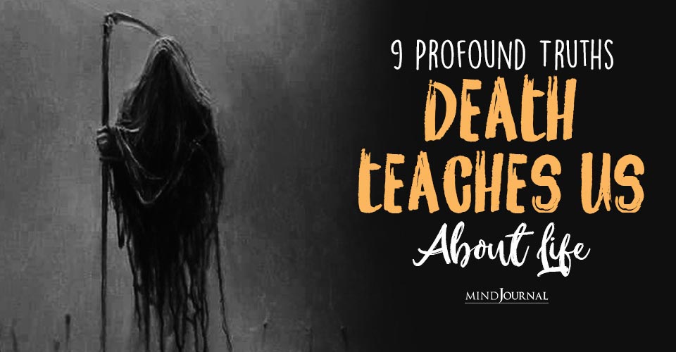 What Death Teaches Us About Life: 9 Truths