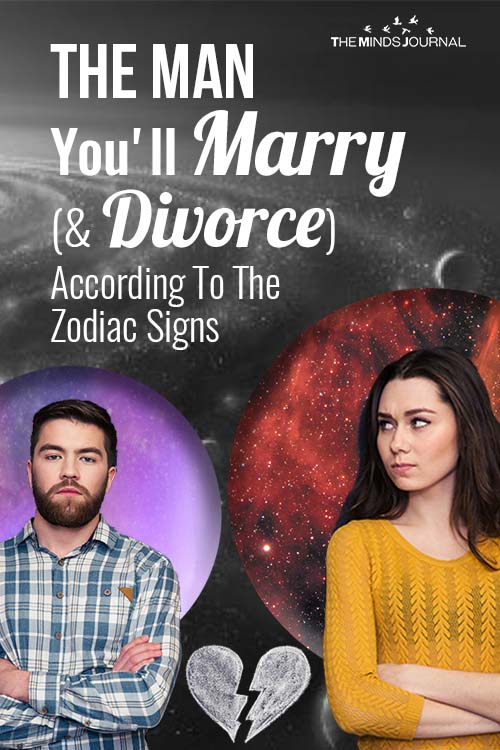The man you will marry and divorce according to your zodiac.