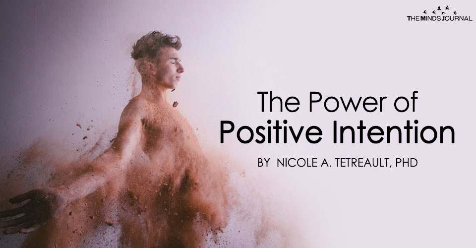 The Power of Positive Intention