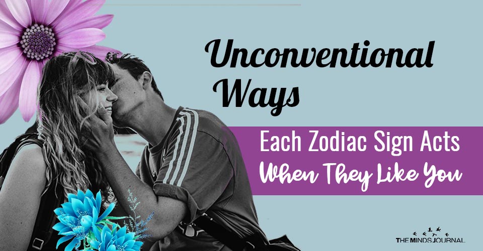 Unconventional Ways Each Zodiac Sign Acts When They Like You