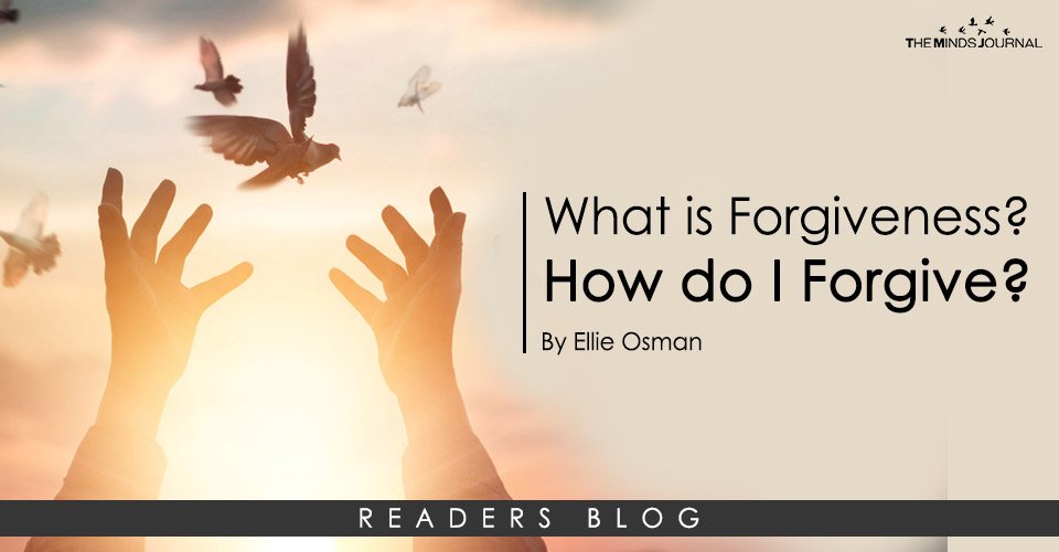 What is Forgiveness? How do I Forgive?