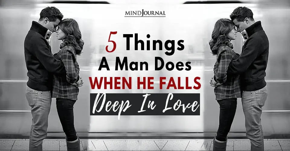 things he falls deep in love