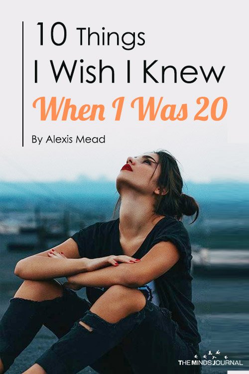 10 Things I Wish I Knew When I Was 20