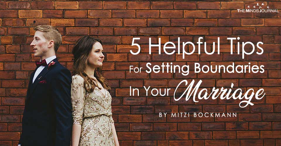 5 Helpful Tips For Setting Boundaries In Your Marriage