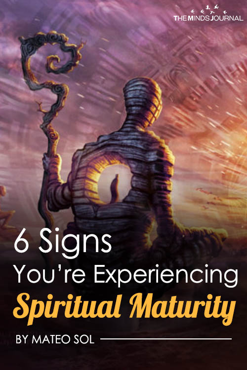 6 Signs You’re Experiencing Spiritual Maturity