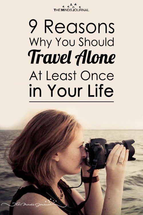 10 Reasons Why You Should Travel Alone At Least Once in Your Life