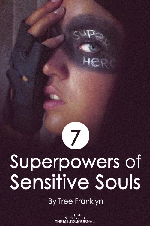 Superpowers of Sensitive Souls