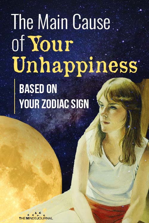 The Main Cause of Your Unhappiness Based On Your Zodiac Sign