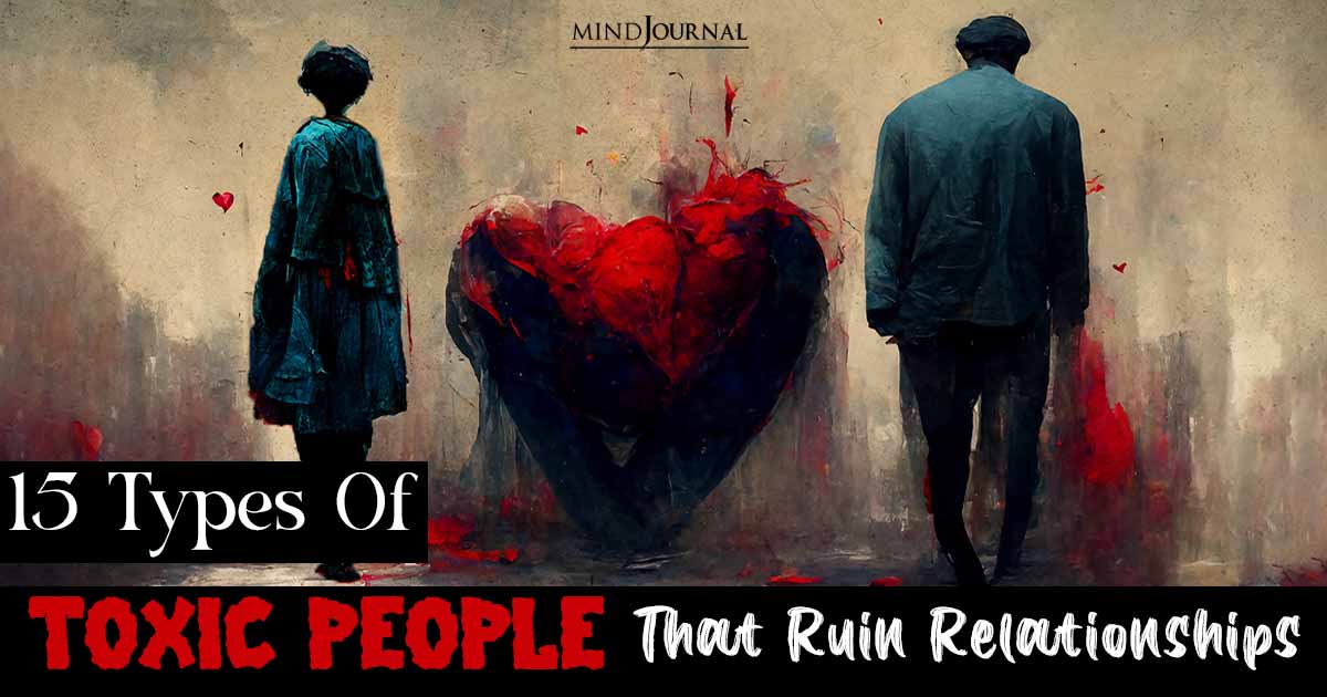 Types Of Toxic People That Ruin Relationships