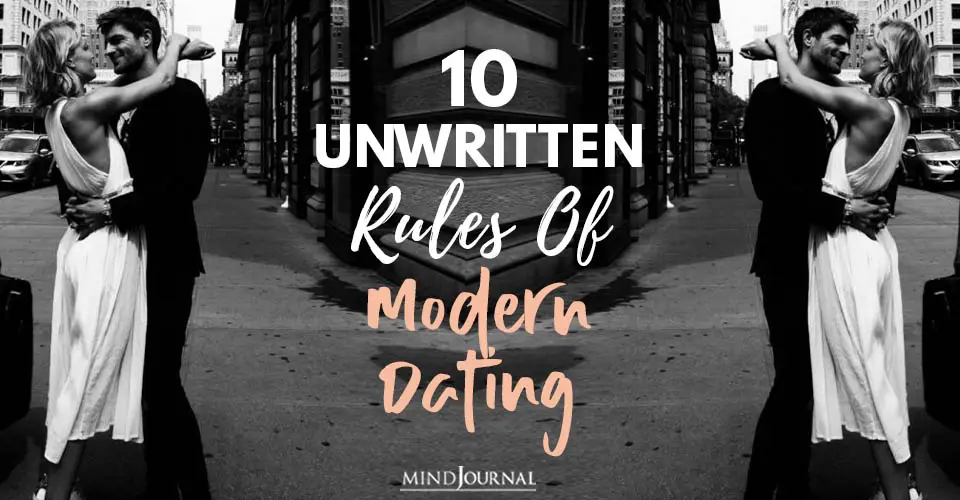 10 Unwritten Rules Of Modern Dating