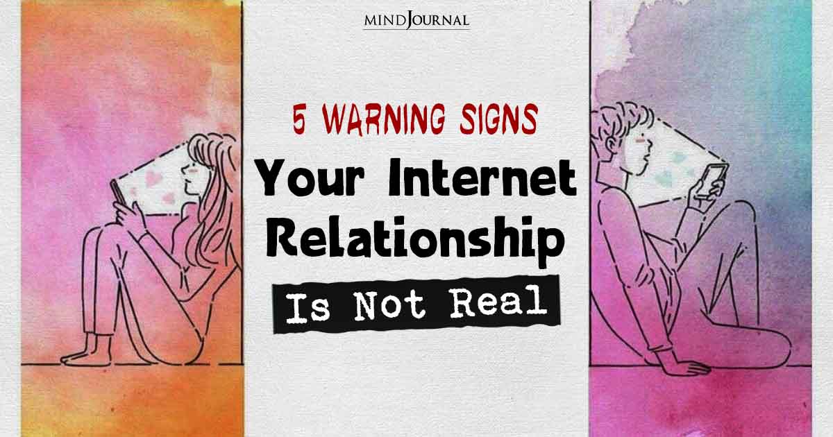 5 Warning Signs Of A Fake Online Relationship: Are You In One?