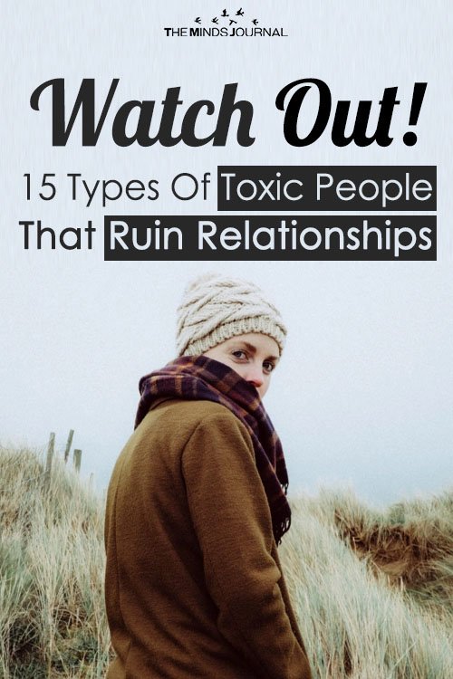 15 Types Of Toxic People That Ruin Relationships